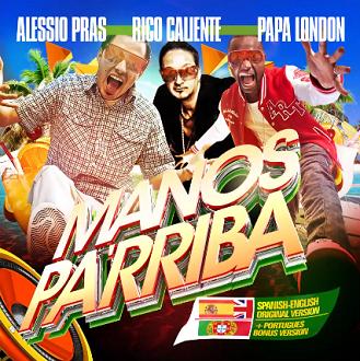 Rico Caliente &amp; Alessio Pras Ft. Papa London - Manos Pa'rriba (Clubbanger House Remix Edit) +1