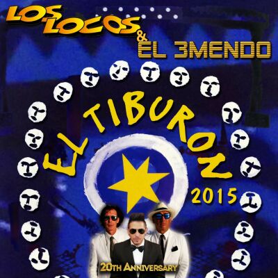 Los Locos and El 3mendo - El Tiburon 2015 - (2015)