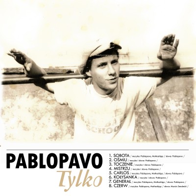 Pablopavo - Tylko (2014)