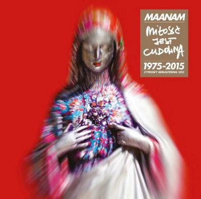 Maanam - Miłość jest cudowna (1975-2015) (2015)