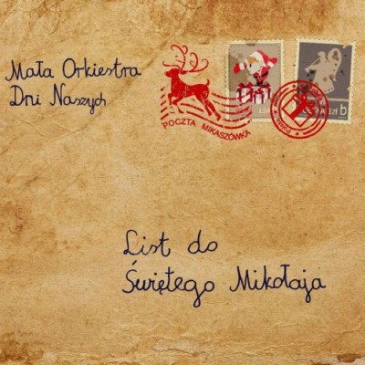 Mała Orkiestra Dni Naszych - List do Świętego Mikołaja (2016)