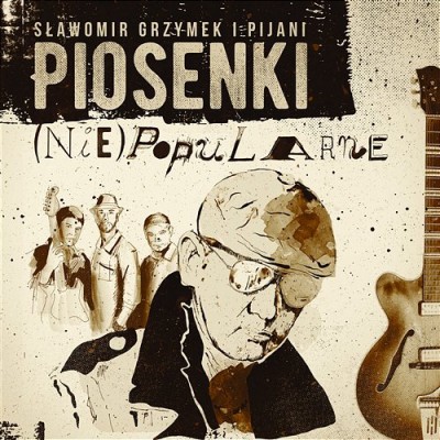 Sławomir Grzymek I Pijani - Piosenki (Nie)popularne (2017)