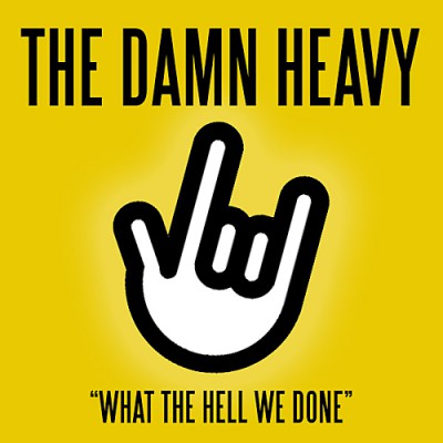 The Damn Heavy - What The Hell We Done (2017) FLAC