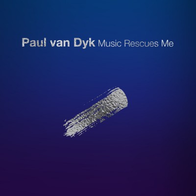 Paul van Dyk - Music Rescues Me [2018]