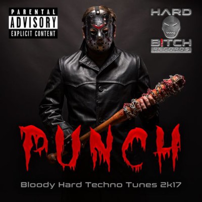 VA - Punch Bloody Hard Techno Tunes 2K17 (2017)