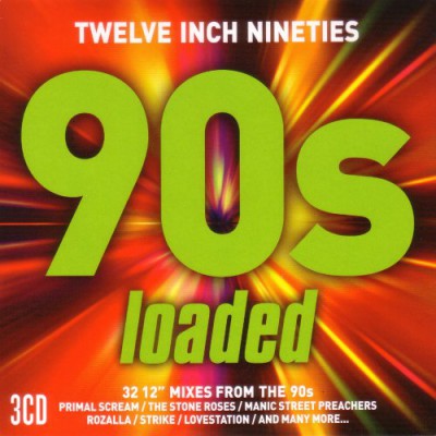 VA - Twelve Inch Nineties: Loaded [3CD] (2017)