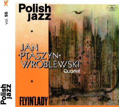 Jan Ptaszyn Wroblewski Quartet - Flyin' Lady (Polish Jazz Vol. 55) (2017)