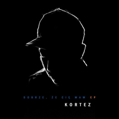 Kortez - Dobrze, że cię mam (EP) (2018)