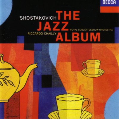 Riccardo Chailly - Shostakovich: The Jazz Album (1993) FLAC