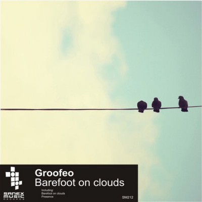 DUB TECHNO: Groofeo - Barefoot on Clouds - SM212