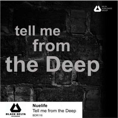DEEP HOUSE - Nuelife - Tell me from the Deep - BDR116