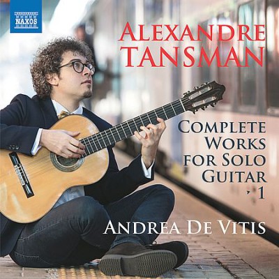 Andrea de Vitis - Tansman: Complete Works for Solo Guitar Vol. 1 (2019)