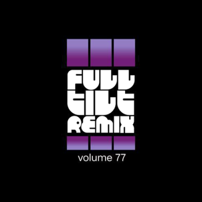 VA - Full Tilt Remix Volume 77 (2018)