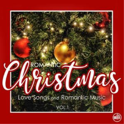 VA - Romantic Christmas Love Songs and Romantic Music Vol.1 (2018)
