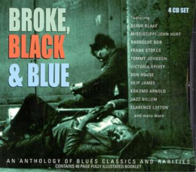 VA - Broke, Black &amp; Blue: An Anthology Of Blues Classics And Rarities (2005) 4CD Box Set