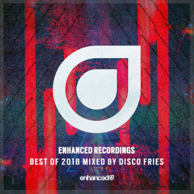 VA - Enhanced Recordings Best Of 2018 (Mixed By Disco Fries)