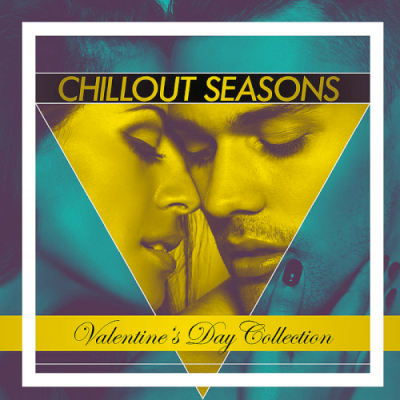 VA - Chillout Seasons - Valentines Day Collection (2019)