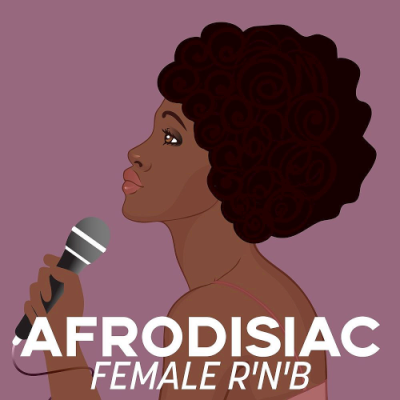 VA - Afrodisiac: Female R'n'B (2019)
