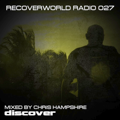 VA - Recoverworld Radio 027 (Mixed By Chris Hampshire) (2019)