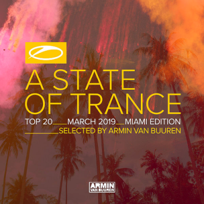 VA - A State Of Trance Top 20 - March 2019 (Selected by Armin van Buuren) Miami Edition