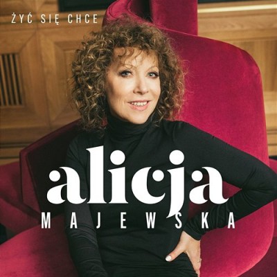 Alicja Majewska - Żyć Się Chce (2019)