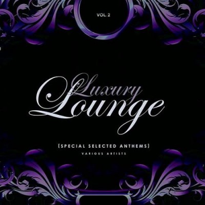 Va - Luxury Lounge [special Selected Anthems] Vol.2 (2019)