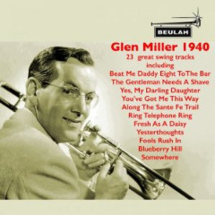 Glen Miller - Glen Miller 1940 (2019)