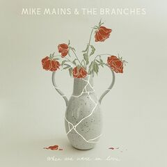 Mike Mains &amp; The Branches - Around The Corner (2019)