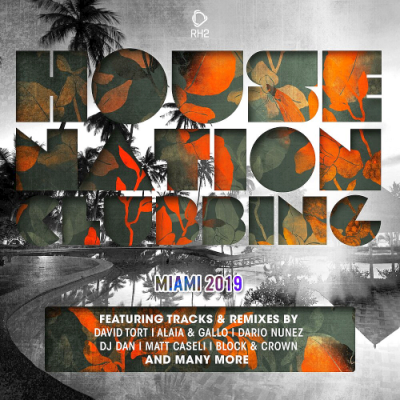 VA - House Nation Clubbing - Miami (2019)
