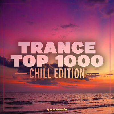 VA - Trance Top 1000 (Chill Edition) (2019)