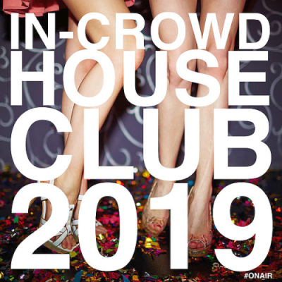VA - In-Crowd House Club (2019)
