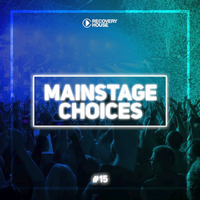 VA - Main Stage Choices Vol  15 (2019)