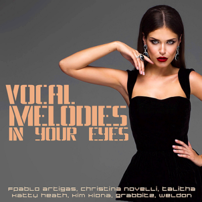 VA - Vocal Melodies In Your Eyes (2019)