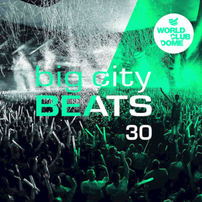 VA - Big City Beats Vol. 30 (World Club Dome Edition) (2019)