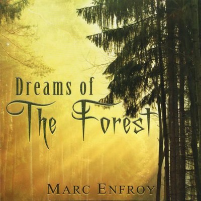 Marc Enfroy - Dreams of the Forest (2012) [FLAC]