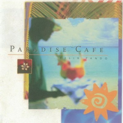 Felix Pando - Paradise Cafe (1997) [FLAC]