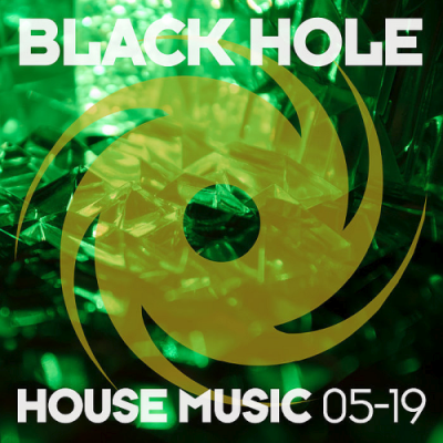 VA - Black Hole House Music 05-19 (2019)