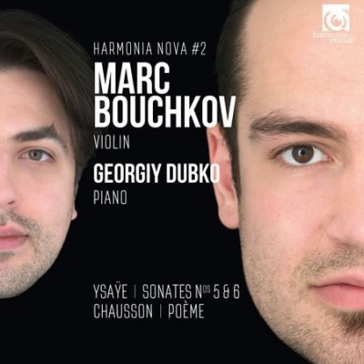 Marc Bouchkov, Georgiy Dubko - Ysaye: Sonates Nos. 5 &amp; 6, Chausson: Poeme (2017) [FLAC 24 bit/96 kHz]