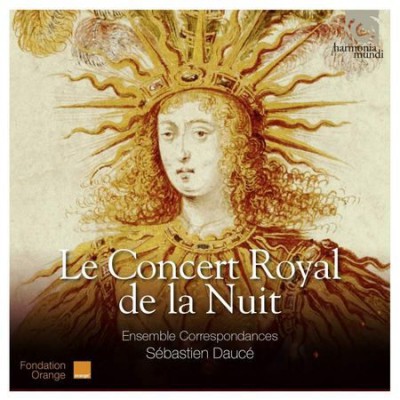 Sebastien Dauce - Le Concert Royal de la Nuit (2015) [FLAC 24 bit/96 kHz]