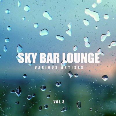 VA - Sky Bar Lounge Vol. 3 (2019)