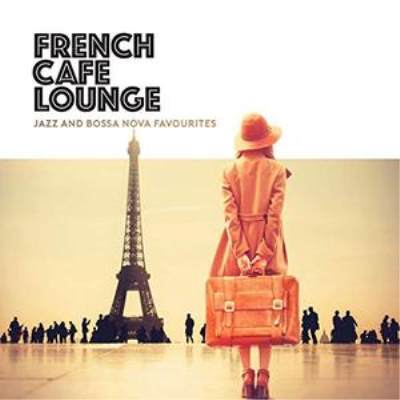 VA - French Cafe Lounge - Jazz and Bossa Nova Favourites (2019)