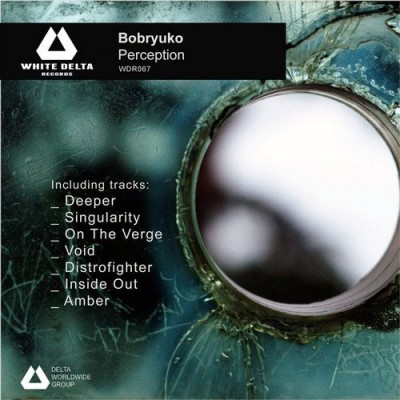 ELECTRONICA - Bobryuko - Perception - WDR067