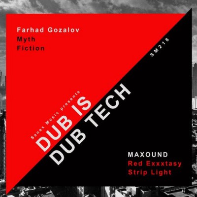 DUBTECHNO: MAXOUND/Farhad Gozalov - Dub Is Dub Tech [MINI]