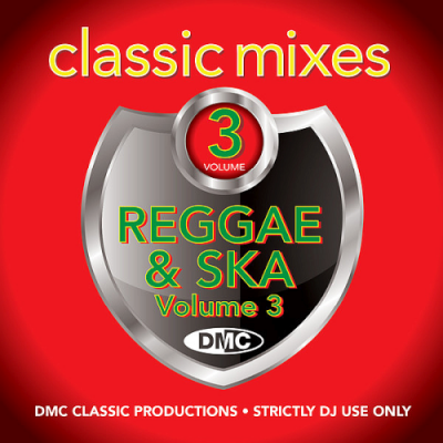 VA - DMC Classic Mixes - Reggae &amp; Ska Volume 03 (2019)