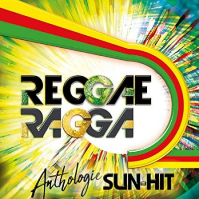 Various Artists - Reggae Ragga Sun-Hit &quot;Anthologie&quot; (2019)