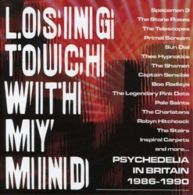 VA - Losing Touch With My Mind: Psychedelia In Britain 1986-1990 (2019)