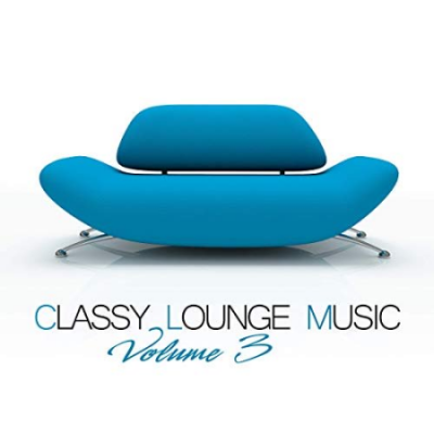 VA - Classy Lounge Music Vol.3 (2020)