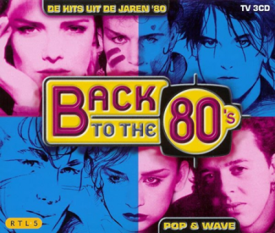 VA - Back To The 80's, Pop &amp; Wave (2000) flac