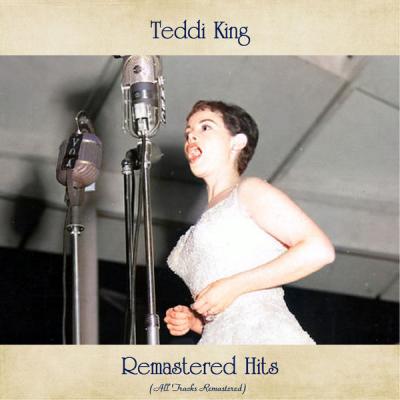 Teddi King - Remastered Hits (All Tracks Remastered) (2021)