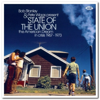 VA - Bob Stanley &amp; Pete Wiggs Present State Of The Union: American Dream InCrisis 1967-1973 (2018)